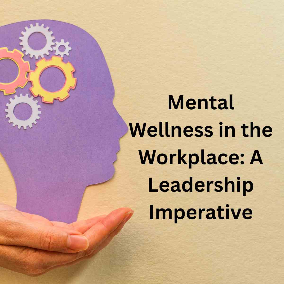 Mental Wellness in the Workplace A Leadership Imperative (2)